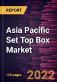 Asia Pacific Set Top Box Market Forecast to 2028 - COVID-19 Impact and Regional Analysis - by Product and Content Quality- Product Image