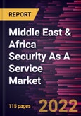 Middle East & Africa Security As A Service Market Forecast to 2028 - COVID-19 Impact and Regional Analysis - by Component, Organization Size, Application, and Vertical- Product Image