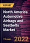 North America Automotive Airbags and Seatbelts Market Forecast to 2028 - COVID-19 Impact and Regional Analysis - by Airbags Type, Seatbelts Type, and Vehicle Class - Product Image