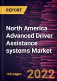 North America Advanced Driver Assistance systems Market Forecast to 2028 - COVID-19 Impact and Regional Analysis - by Sensor Type, Technology Type, and Vehicle Type- Product Image