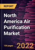 North America Air Purification Market Forecast to 2028 - COVID-19 Impact and Regional Analysis - by Product Type and Application- Product Image