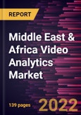 Middle East & Africa Video Analytics Market Forecast to 2028 - COVID-19 Impact and Regional Analysis - by Component, Deployment, Application, and Vertical- Product Image