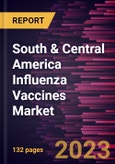 South & Central America Influenza Vaccines Market Forecast to 2028 - COVID-19 Impact and Regional Analysis- Product Image