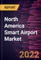 North America Smart Airport Market Forecast to 2028 - COVID-19 Impact and Regional Analysis ­- by Component and Application - Product Thumbnail Image