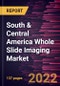 South & Central America Whole Slide Imaging Market Forecast to 2028 - COVID-19 Impact and Regional Analysis - by Type, Application, and End User - Product Image