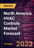 North America HVAC Controls Market Forecast to 2030 - Regional Analysis - by Component, Installation Type, System, and End User- Product Image