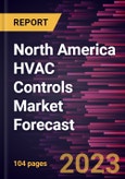 North America HVAC Controls Market Forecast to 2030 - Regional Analysis - by Component, Installation Type, System, and End User- Product Image