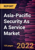 Asia-Pacific Security As A Service Market Forecast to 2028 - COVID-19 Impact and Regional Analysis - by Component, Organization Size, Application, and Vertical- Product Image