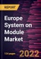 Europe System on Module Market Forecast to 2028 - COVID-19 Impact and Regional Analysis By Processor Type, Application, and Standard - Product Image