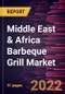 Middle East & Africa Barbeque Grill Market Forecast to 2028 - COVID-19 Impact and Regional Analysis - by Fuel Type and Distribution Channel - Product Image
