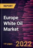 Europe White Oil Market Forecast to 2028 - COVID-19 Impact and Regional Analysis - by Grade and Application- Product Image