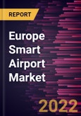 Europe Smart Airport Market Forecast to 2028 - COVID-19 Impact and Regional Analysis ­- by Component and Application- Product Image