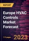 Europe HVAC Controls Market Forecast to 2030 - Regional Analysis - by Component, Installation Type, System, and End User - Product Image