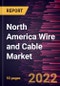 North America Wire and Cable Market Forecast to 2028 - COVID-19 Impact and Regional Analysis - by Type and End Use Industry - Product Thumbnail Image