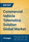 Commercial Vehicle Telematics Solution Global Market Insights 2022, Analysis and Forecast to 2027, by Market Participants, Regions, Technology - Product Image