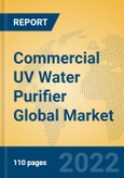 Commercial UV Water Purifier Global Market Insights 2022, Analysis and Forecast to 2027, by Manufacturers, Regions, Technology, Application, Product Type- Product Image