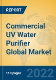 Commercial UV Water Purifier Global Market Insights 2022, Analysis and Forecast to 2027, by Manufacturers, Regions, Technology, Application, Product Type- Product Image