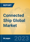 Connected Ship Global Market Insights 2023, Analysis and Forecast to 2028, by Manufacturers, Regions, Technology, Application, Product Type- Product Image