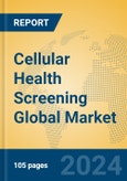 Cellular Health Screening Global Market Insights 2024, Analysis and Forecast to 2029, by Manufacturers, Regions, Technology, Application- Product Image