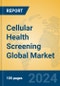 Cellular Health Screening Global Market Insights 2024, Analysis and Forecast to 2029, by Manufacturers, Regions, Technology, Application - Product Thumbnail Image