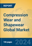 Compression Wear and Shapewear Global Market Insights 2024, Analysis and Forecast to 2029, by Manufacturers, Regions, Technology- Product Image