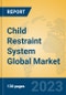 Child Restraint System Global Market Insights 2023, Analysis and Forecast to 2028, by Manufacturers, Regions, Technology, Application, Product Type - Product Image