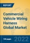 Commercial Vehicle Wiring Harness Global Market Insights 2022, Analysis and Forecast to 2027, by Manufacturers, Regions, Technology, Application, Product Type - Product Image