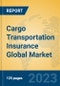 Cargo Transportation Insurance Global Market Insights 2023, Analysis and Forecast to 2028, by Manufacturers, Regions, Technology, Application, Product Type - Product Image