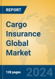 Cargo Insurance Global Market Insights 2024, Analysis and Forecast to 2029, by Manufacturers, Regions, Technology, Application- Product Image