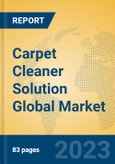 Carpet Cleaner Solution Global Market Insights 2023, Analysis and Forecast to 2028, by Manufacturers, Regions, Technology, Application, Product Type- Product Image