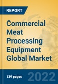 Commercial Meat Processing Equipment Global Market Insights 2022, Analysis and Forecast to 2027, by Manufacturers, Regions, Technology, Application- Product Image