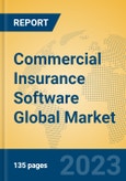 Commercial Insurance Software Global Market Insights 2023, Analysis and Forecast to 2028, by Market Participants, Regions, Technology, Application, Product Type- Product Image