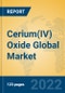 Cerium(IV) Oxide Global Market Insights 2022, Analysis and Forecast to 2027, by Manufacturers, Regions, Technology, Application - Product Image