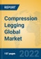 Compression Legging Global Market Insights 2022, Analysis and Forecast to 2027, by Manufacturers, Regions, Technology, Application, Product Type - Product Image