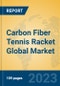 Carbon Fiber Tennis Racket Global Market Insights 2023, Analysis and Forecast to 2028, by Manufacturers, Regions, Technology, Application, Product Type - Product Thumbnail Image