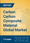 Carbon Carbon Composite Material Global Market Insights 2022, Analysis and Forecast to 2027, by Manufacturers, Regions, Technology, Application, Product Type- Product Image