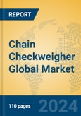 Chain Checkweigher Global Market Insights 2024, Analysis and Forecast to 2029, by Manufacturers, Regions, Technology, Application, Product Type- Product Image