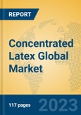 Concentrated Latex Global Market Insights 2023, Analysis and Forecast to 2028, by Manufacturers, Regions, Technology, Application, Product Type- Product Image