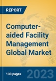 Computer-aided Facility Management Global Market Insights 2023, Analysis and Forecast to 2028, by Market Participants, Regions, Technology, Product Type- Product Image