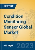 Condition Monitoring Sensor Global Market Insights 2023, Analysis and Forecast to 2028, by Manufacturers, Regions, Technology, Product Type- Product Image
