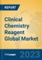Clinical Chemistry Reagent Global Market Insights 2024, Analysis and Forecast to 2029, by Market Participants, Regions, Technology, Application, Product Type - Product Thumbnail Image