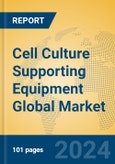 Cell Culture Supporting Equipment Global Market Insights 2024, Analysis and Forecast to 2029, by Manufacturers, Regions, Technology- Product Image