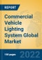 Commercial Vehicle Lighting System Global Market Insights 2022, Analysis and Forecast to 2027, by Manufacturers, Regions, Technology, Application, Product Type - Product Image