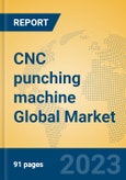 CNC punching machine Global Market Insights 2023, Analysis and Forecast to 2028, by Manufacturers, Regions, Technology, Product Type- Product Image