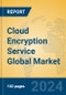 Cloud Encryption Service Global Market Insights 2024, Analysis and Forecast to 2029, by Market Participants, Regions, Technology, Product Type - Product Image