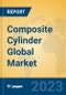 Composite Cylinder Global Market Insights 2023, Analysis and Forecast to 2028, by Manufacturers, Regions, Technology, Application, Product Type - Product Thumbnail Image