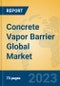 Concrete Vapor Barrier Global Market Insights 2023, Analysis and Forecast to 2028, by Manufacturers, Regions, Technology, Application, Product Type - Product Thumbnail Image