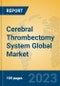 Cerebral Thrombectomy System Global Market Insights 2023, Analysis and Forecast to 2028, by Manufacturers, Regions, Technology, Application, Product Type - Product Image