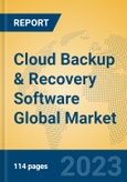 Cloud Backup & Recovery Software Global Market Insights 2023, Analysis and Forecast to 2028, by Market Participants, Regions, Technology, Product Type- Product Image