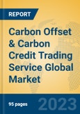 Carbon Offset & Carbon Credit Trading Service Global Market Insights 2023, Analysis and Forecast to 2028, by Market Participants, Regions, Technology, Application, Product Type- Product Image
